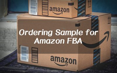 Secrect 3 Steps To Better Order Sample For Amazon FBA
